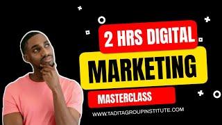 2 HOURS DIGITAL MARKETING MASTERCLASS