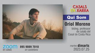 QUI SOM | Oriol Moreno | biòleg, professor de català del Casal de Costa Rica