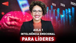 Aula 1: Inteligência Emocional para Líderes - Workshop Comunicação para Liderar 2ª Edição