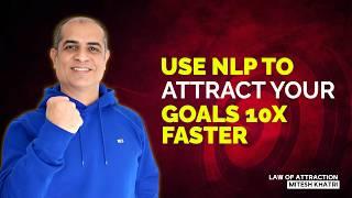 Connection Between Law of Attraction and NLP | Mitesh Khatri- Law of Attraction Coach