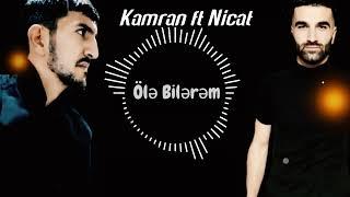 Nicat ft Kamran - Ole Bilerem (Yeni Mahni 2023)