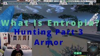 What is Entropia Universe? - Episode 23:  Hunting Part 3 - Armor