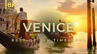 Magnificent Venice, Italy in 8K UHD | A Timelapse Tour of Venice