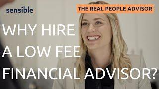 Why Should You Hire a Low Fee Financial Advisor?