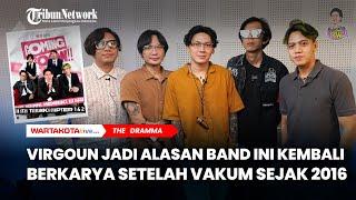 Virgoun jadi Alasan Band The Dramma Kembali Berkarya Setelah Vakum Sejak 2016, Rilis Trilogi Lagu