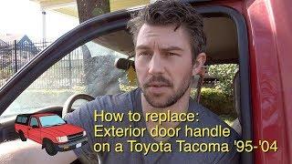 Toyota Tacoma: How to Change Exterior Door Handle ('95-'04)