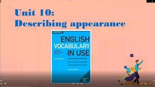 (34) English Vocabulary in Use 4th Edition Unit (10) Describing Appearance