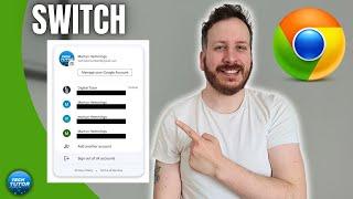 How To Switch Accounts in Your Google Chrome Browser