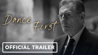 Dance First - Official Trailer (2024) Gabriel Byrne