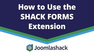 How to Use the Shack Forms Extension for Joomla