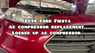 2014 Ford Fiesta A/C Compressor Replacement "Clutch Locked Up" #airconditioning