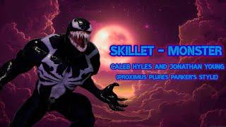 SKILLET - MONSTER By Caleb Hyles And Jonathan Young (Proximus Plures Parker's Style)