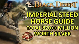 Imperial Steed Horse Guide, Total 820++ Million Worth Silver (Black Desert Online) BDO