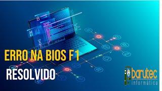 ERRO NA BIOS F1 - PLEASE #asus   ENTER SETUP TO RECOVER BIOS SETTING  - RESOLVIDO