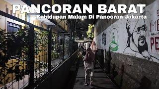 kehidupan Malam Didalam Pemukiman Padat Pancoran Jakarta | Real Walking At Night