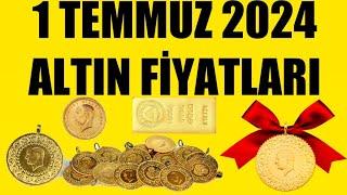 1 TEMMUZ 2024 - ALTIN FİYATLARI (TÜM ÇEŞİTLER - GRAM ÇEYREK YARIM TAM BİLEZİK ATA REŞAT ONS)