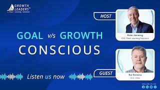 Ep 07 - "Goal Conscious vs Growth Conscious" - Mr.Rui Ferreira, CCO, Onto.