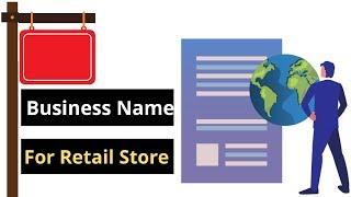 How To Choose Business Name For Retail Store Business