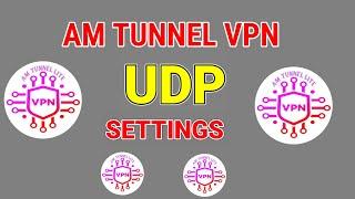 How to setup am tunnel lite vpn with UDP settings for Secure online browsing