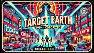 Target Earth (1954) - Colorized | Classic Sci-Fi In Stunning Color!