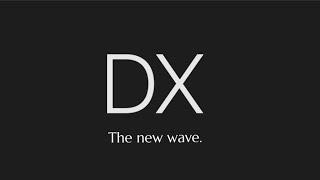 Introducing: DX