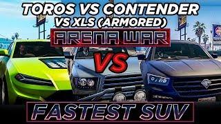 Toros vs Contender vs XLS (Armored) "Fastest SUV" (GTA Online Arena War Update)