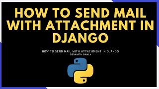 how to send mail with attachment in Django