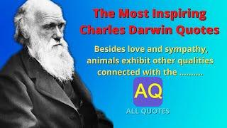 The Most Inspiring Charles Darwin Quotes