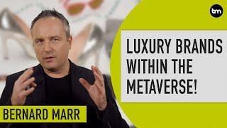 How Luxury Brands Are Making Money In The Metaverse