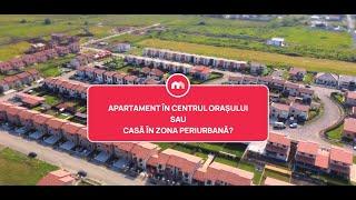 Apartament în centrul orașului sau casă în zona periurbană?