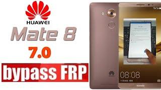 Huawei Mate 8 NXT L29 - Frp Bypass 7.0,8.0.0,8.1.0