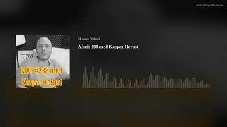 Afsnit 238 med Kaspar Herbst