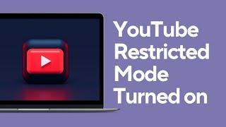 How to fix YouTube Restricted Mode Turned on by Network Administrator