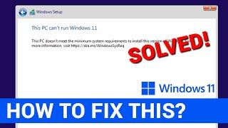 How to Fix This PC Can't Run Windows 11