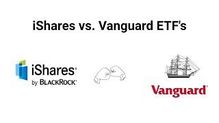 iShares vs Vanguard