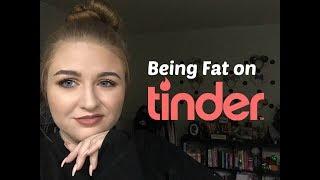 Being a Fat Girl on Tinder...