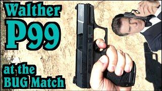 First Gen Walther P99 at the BUG Match