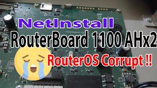 Cara Netinstall Mikrotik RB1100 AHx2 || RouterOs Corrupted