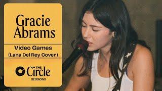 Gracie Abrams – Video Games (Lana Del Rey Cover) | The Circle° Sessions