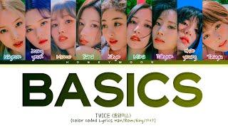 TWICE 'Basics' Lyrics (트와이스 Basics 가사) (Color Coded Lyrics)