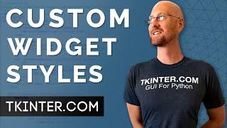 How To Create Custom Widget Styles - Tkinter Projects 5