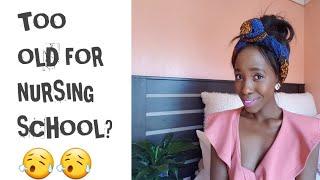 TOO OLD FOR NURSING SCHOOL?| South African Nurse YouTuber.