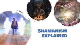 Shamanism Explained