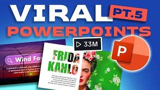 How I made these VIRAL POWERPOINTS  (pt.5)