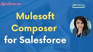 Mulesoft Composer for Salesforce | Emely Patra