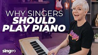 Singers! You Should Play The Piano