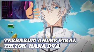 HANA SUDAH MULAI BERULAH !! || ANIME VIRAL TIKTOK