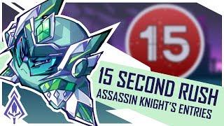 15 Second Rush Collab 2! - Assassin Knight's Entries