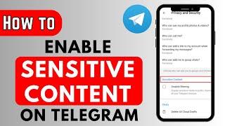 How to Enable Sensitive Content On Telegram [iOS & Android] (2023)