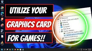 How To Fix Game Not Using GPU Graphics Card in Windows 11/10